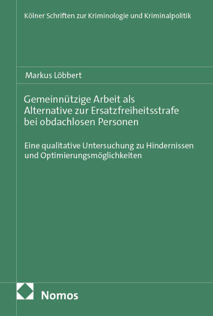 Gemeinnützige Arbeit als Alternative zur Ersatzfreiheitsstrafe bei obdachlosen Personen