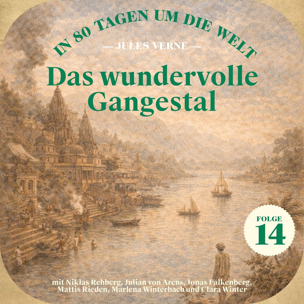 Das wundervolle Gangestal (In 80 Tagen um die Welt Folge 14)