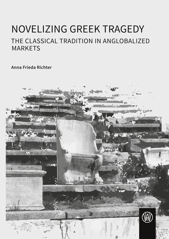 Novelizing Greek Tragedy