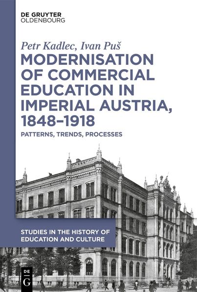 Modernisation of Commercial Education in Imperial Austria 1848-1918