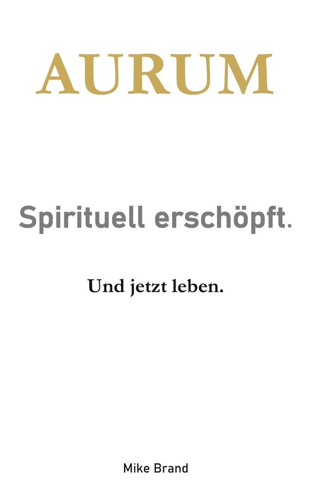 AURUM - Sprituell erschöpft.