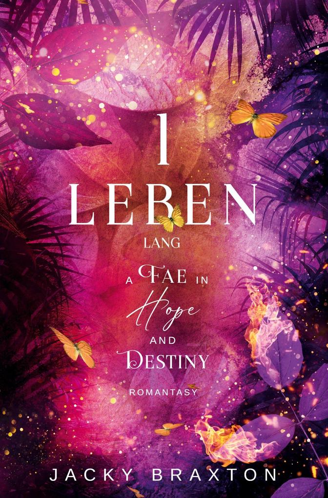 1 Leben lang - A Fae in Hope and Destiny