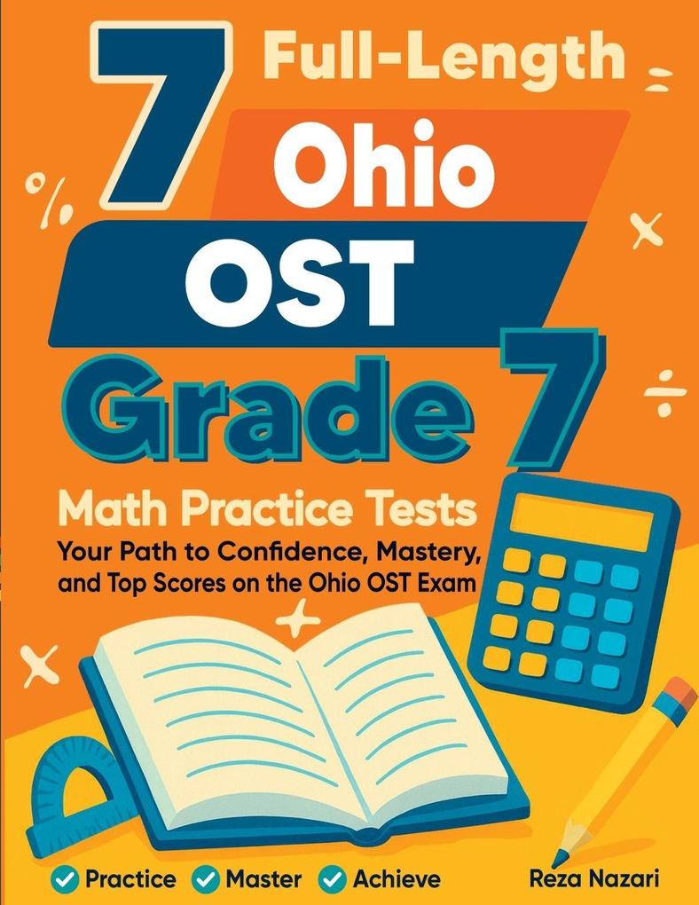 7 Full-Length Ohio OST Grade 7 Math Practice Tests