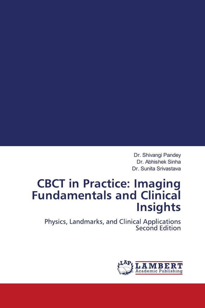 CBCT in Practice: Imaging Fundamentals and Clinical Insights