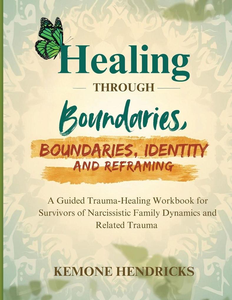 Healing through boundaries identity and reframing