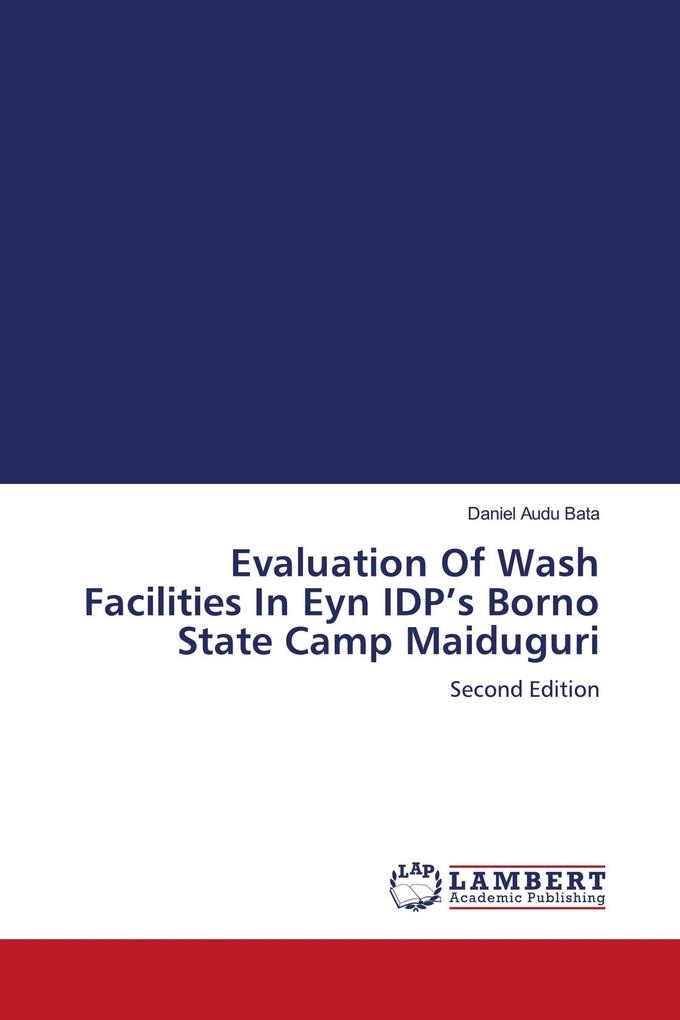 Evaluation Of Wash Facilities In Eyn IDP's Borno State Camp Maiduguri