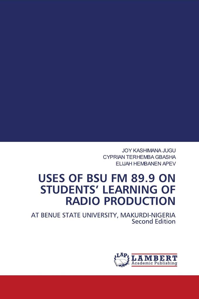 USES OF BSU FM 89.9 ON STUDENTS' LEARNING OF RADIO PRODUCTION