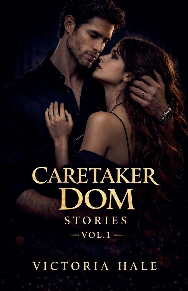 Caretaker Dom Stories Vol.1