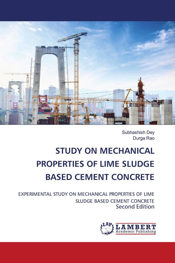 STUDY ON MECHANICAL PROPERTIES OF LIME SLUDGE BASED CEMENT CONCRETE