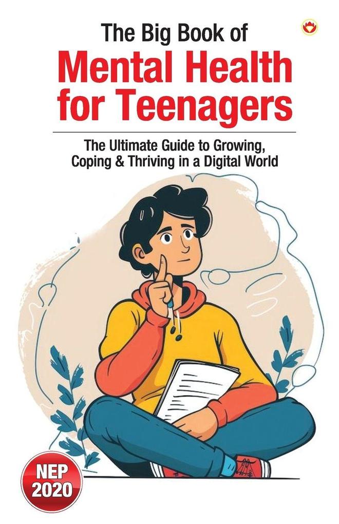 The Big Book of Mental Health for Teenagers