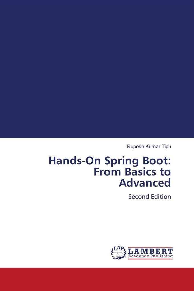 Hands-On Spring Boot: From Basics to Advanced