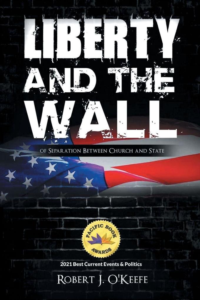 Liberty and the Wall of Separation Between Church and State