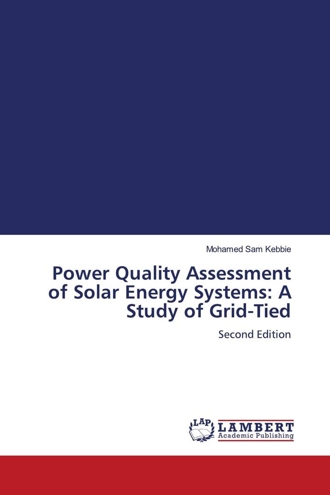 Power Quality Assessment of Solar Energy Systems: A Study of Grid-Tied