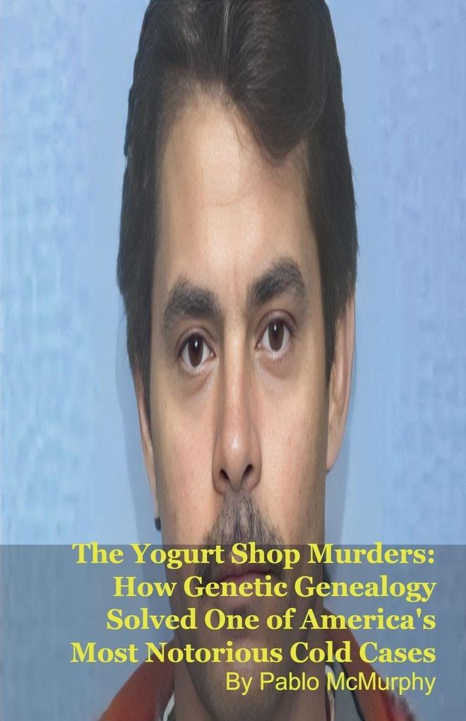 The Yogurt Shop Murders