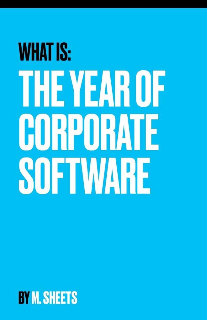 The Year of Corporate Software