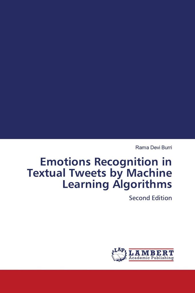 Emotions Recognition in Textual Tweets by Machine Learning Algorithms