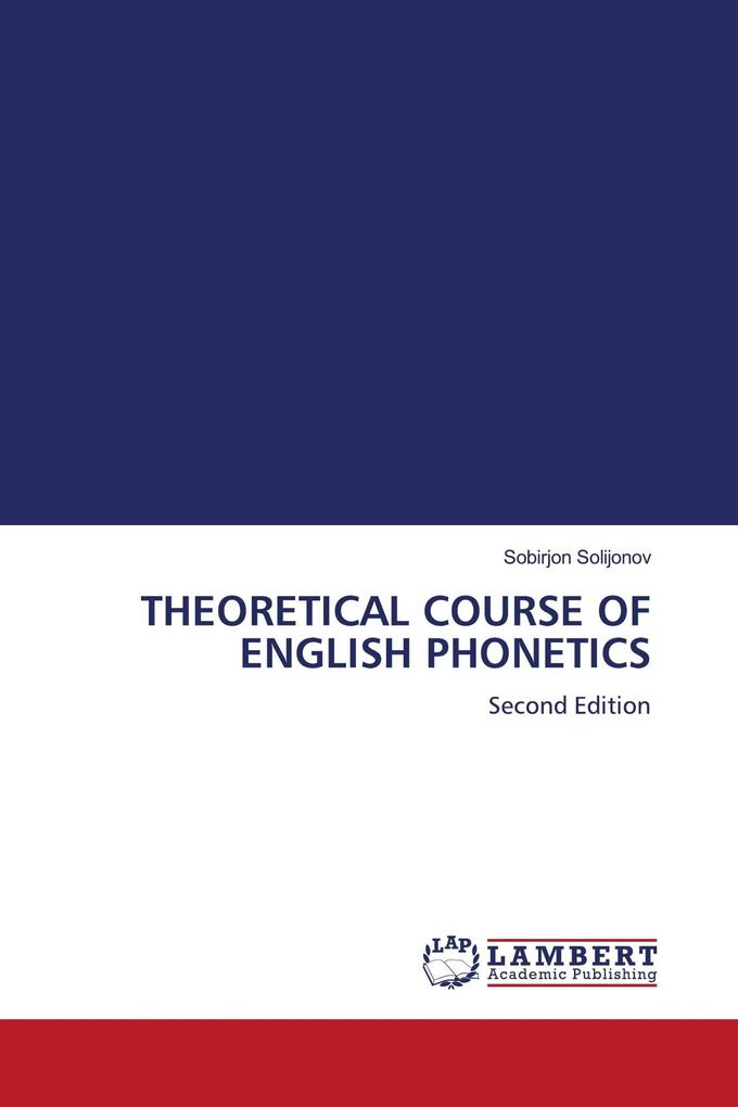 THEORETICAL COURSE OF ENGLISH PHONETICS