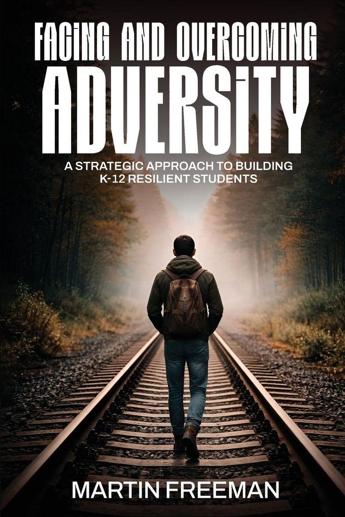 Facing and Overcoming Adversity