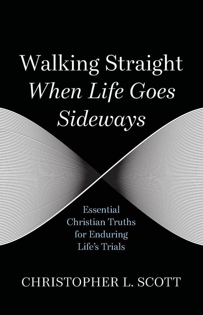 Walking Straight When Life Goes Sideways