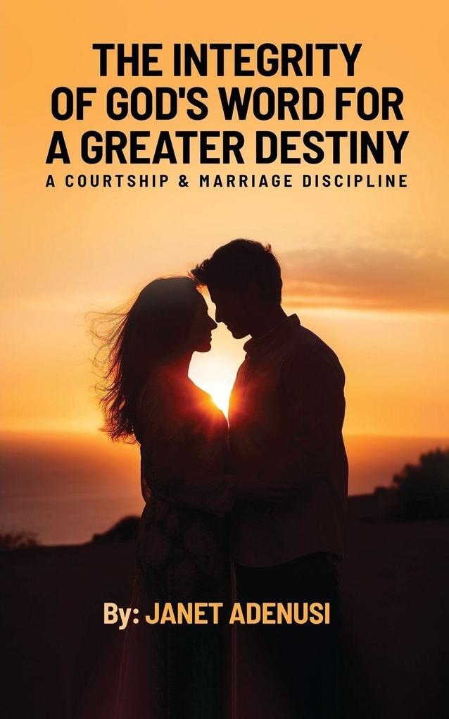 The Integrity of God's Word for a Greater Destiny