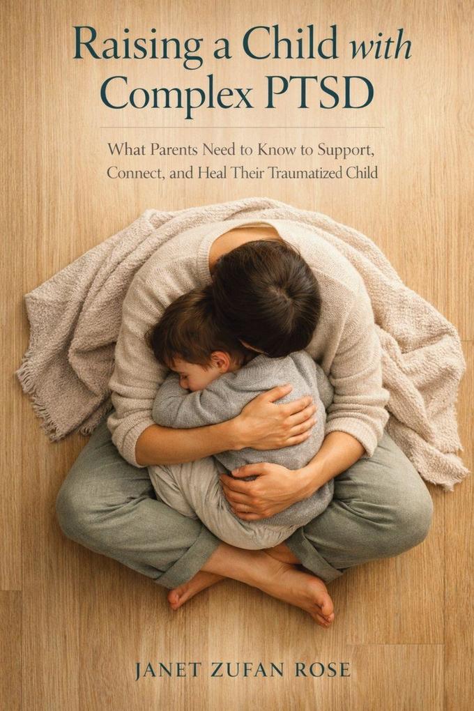 Raising a Child with Complex PTSD