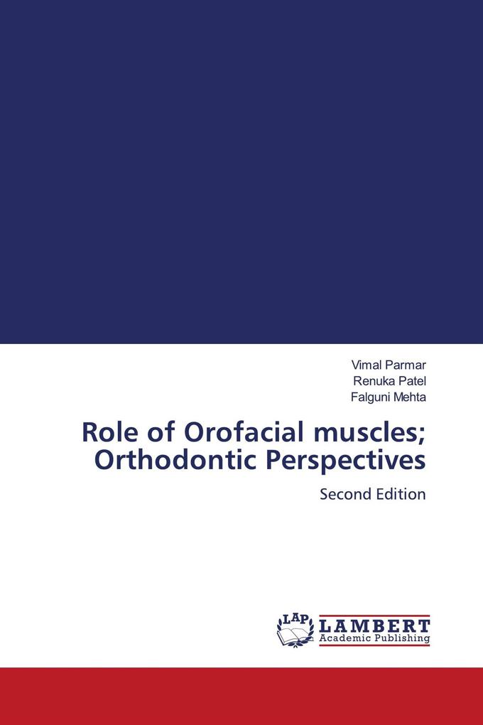 Role of Orofacial muscles; Orthodontic Perspectives