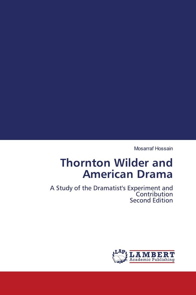 Thornton Wilder and American Drama