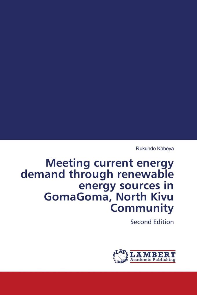 Meeting current energy demand through renewable energy sources in GomaGoma North Kivu Community