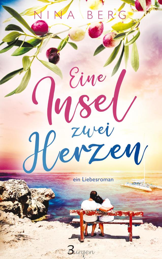 Eine Insel zwei Herzen: ein Liebesroman