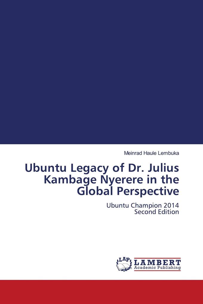 Ubuntu Legacy of Dr. Julius Kambage Nyerere in the Global Perspective