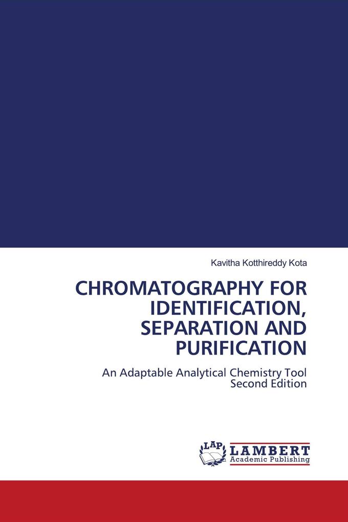 CHROMATOGRAPHY FOR IDENTIFICATION SEPARATION AND PURIFICATION