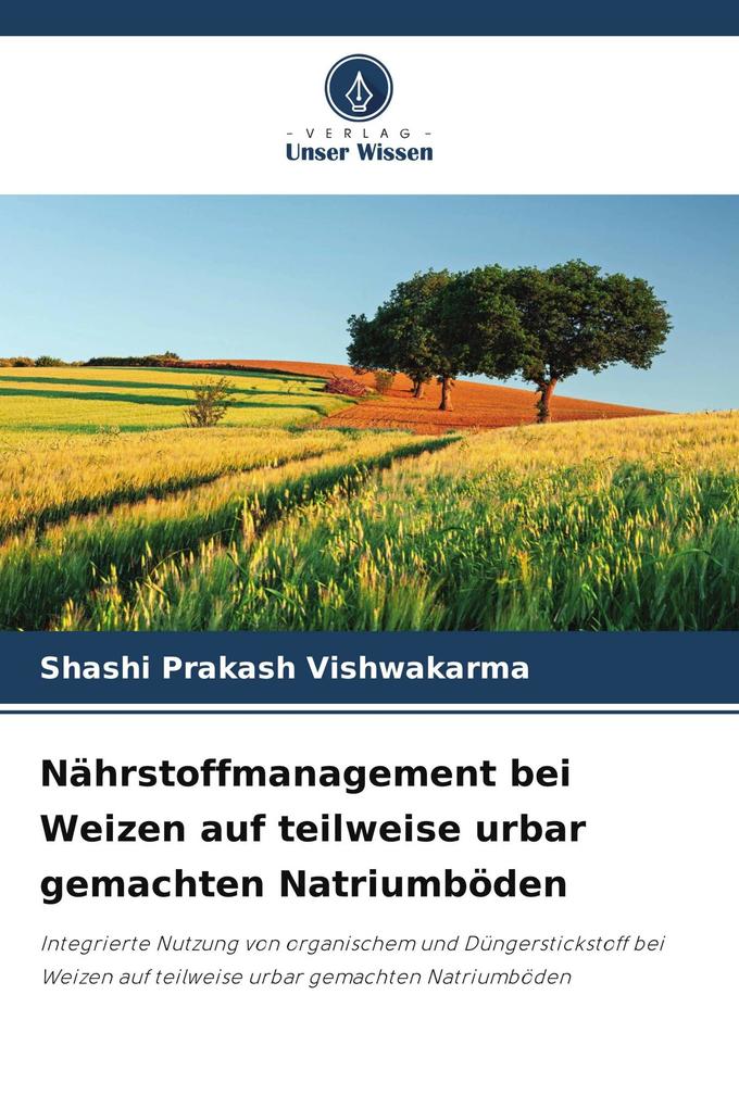 Nährstoffmanagement bei Weizen auf teilweise urbar gemachten Natriumböden