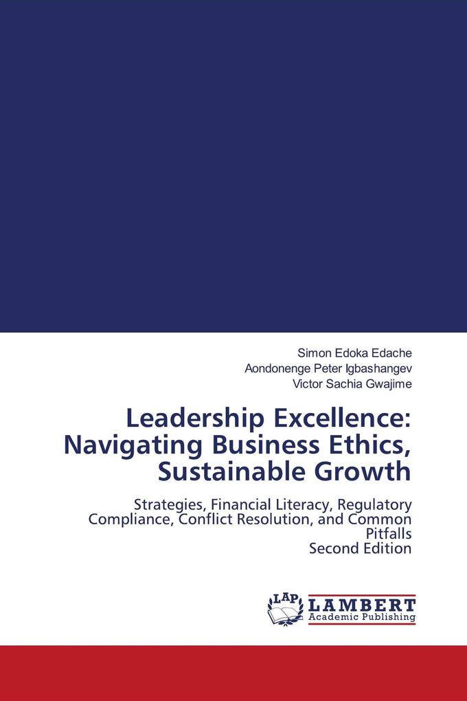 Leadership Excellence: Navigating Business Ethics Sustainable Growth