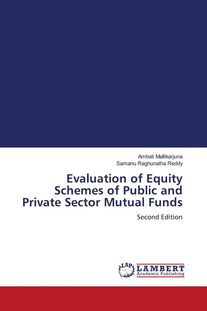 Evaluation of Equity Schemes of Public and Private Sector Mutual Funds