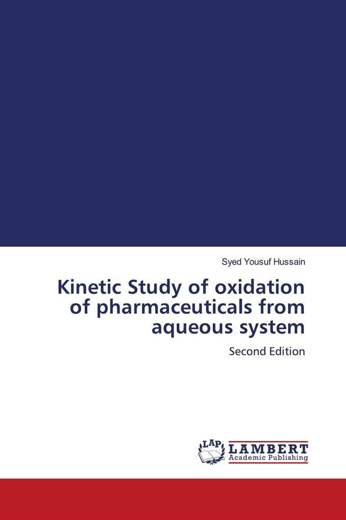 Kinetic Study of oxidation of pharmaceuticals from aqueous system