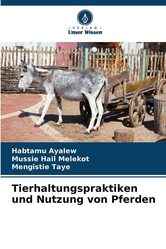 Tierhaltungspraktiken und Nutzung von Pferden