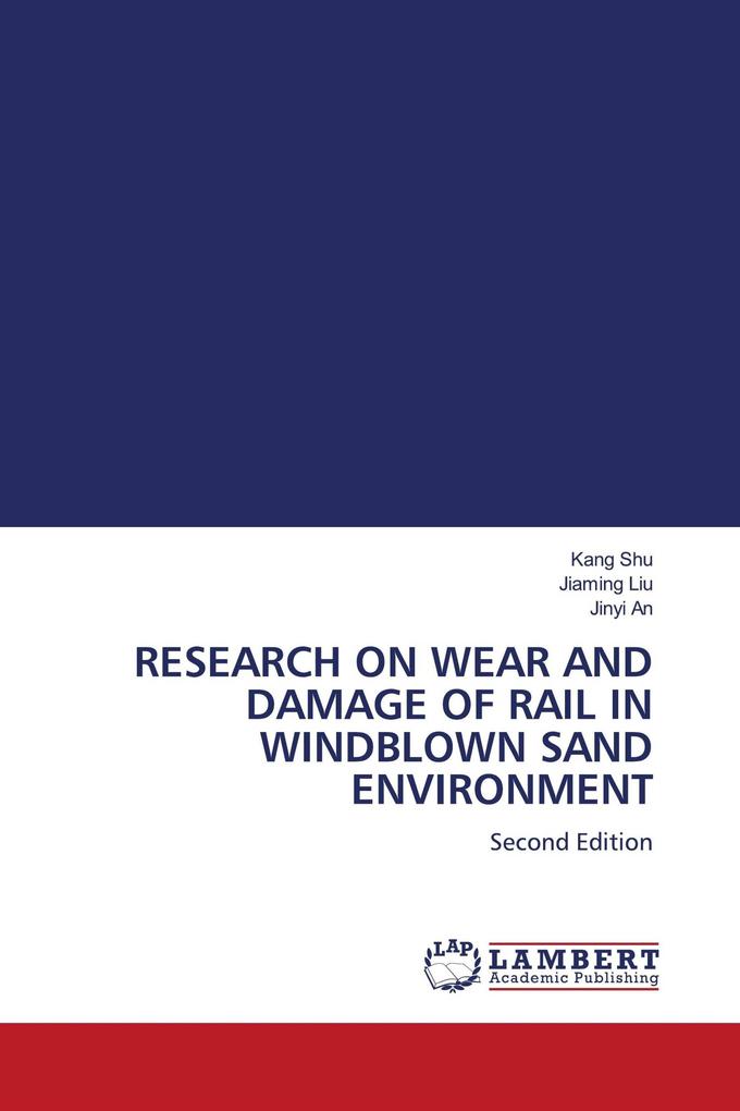 RESEARCH ON WEAR AND DAMAGE OF RAIL IN WINDBLOWN SAND ENVIRONMENT