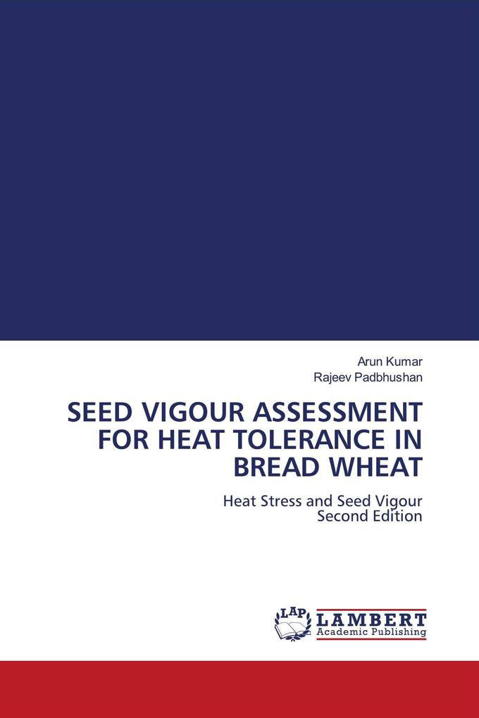 SEED VIGOUR ASSESSMENT FOR HEAT TOLERANCE IN BREAD WHEAT