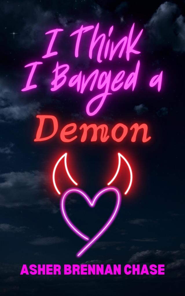 I Think I Banged a Demon