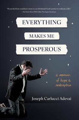 Everything Makes Me Prosperous