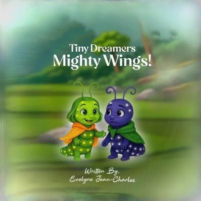 Tiny Dreamers Mighty Wings