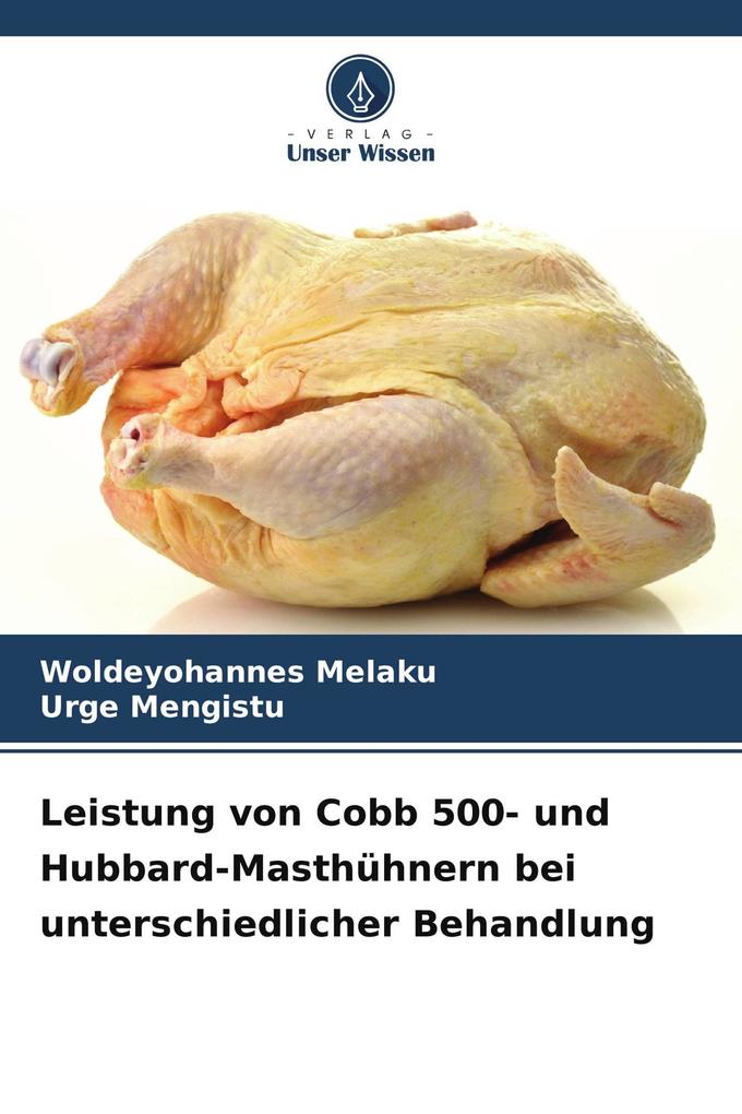 Leistung von Cobb 500- und Hubbard-Masthühnern bei unterschiedlicher Behandlung
