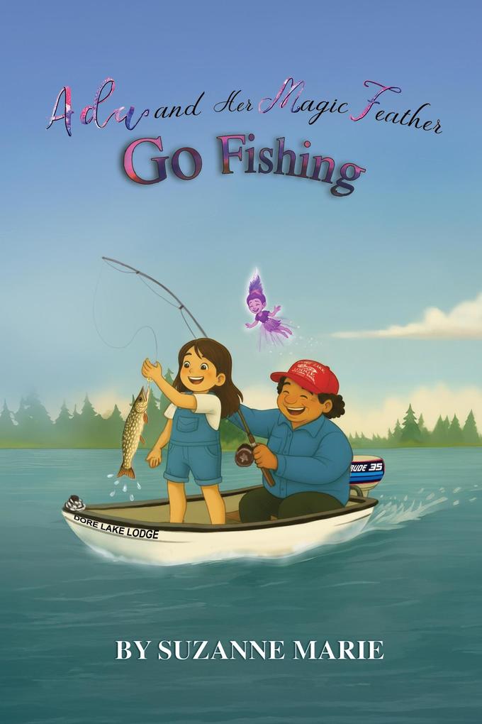 Ada and Her Magic Feather Go Fishing