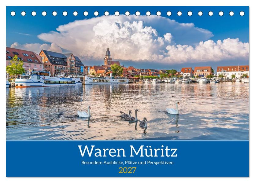 Waren Müritz Besondere Ausblicke Plätze und Perspektiven (Tischkalender 2027 DIN A5 quer) CALVENDO Monatskalender