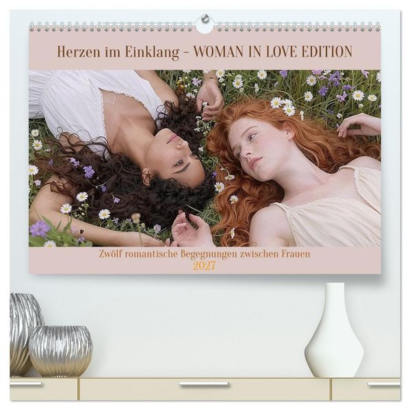 Herzen im Einklang - WOMAN IN LOVE EDITION (hochwertiger Premium Wandkalender 2027 DIN A2 quer) Kunstdruck in Hochglanz