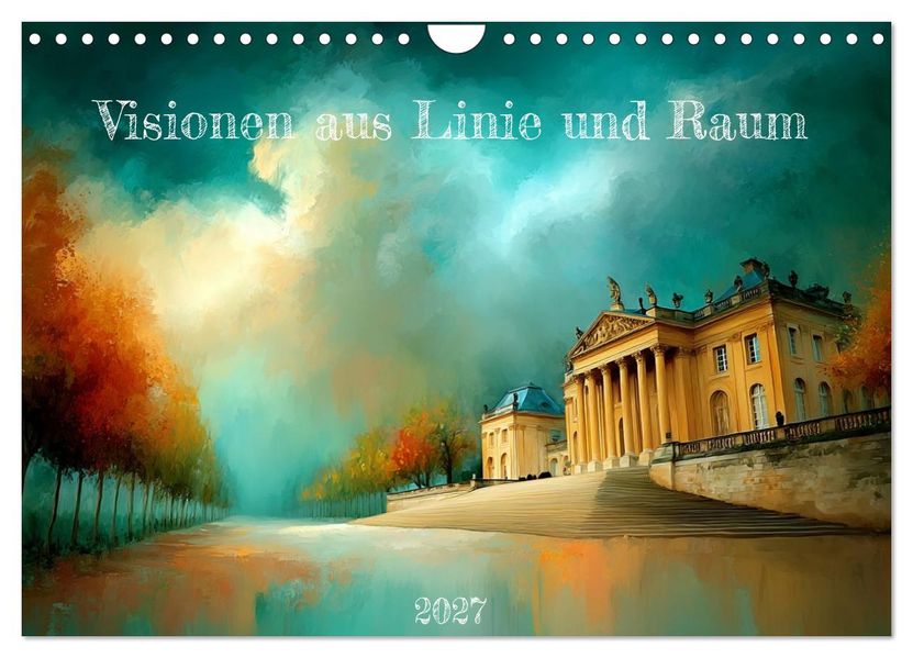 Visionen aus Linie und Raum (Wandkalender 2027 DIN A4 quer) CALVENDO Monatskalender