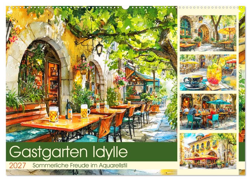 Gastgarten Idylle. Sommerliche Freude im Aquarellstil (Wandkalender 2027 DIN A2 quer) CALVENDO Monatskalender