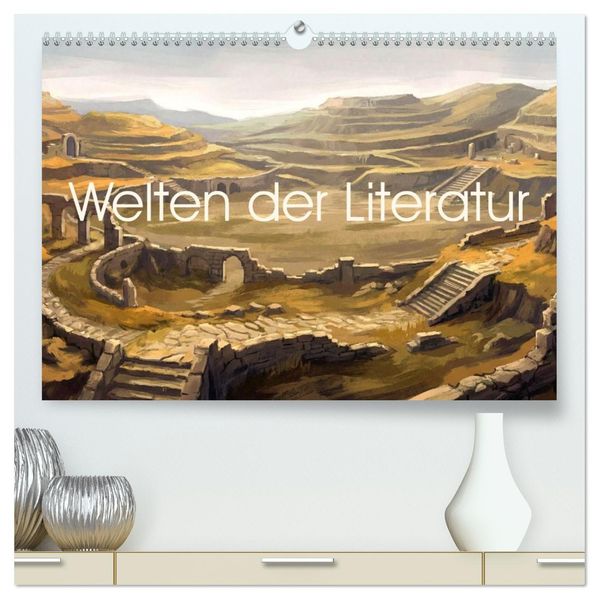 Welten der Literatur - Zwölf Zustände des Imaginären (hochwertiger Premium Wandkalender 2027 DIN A2 quer) Kunstdruck in Hochglanz