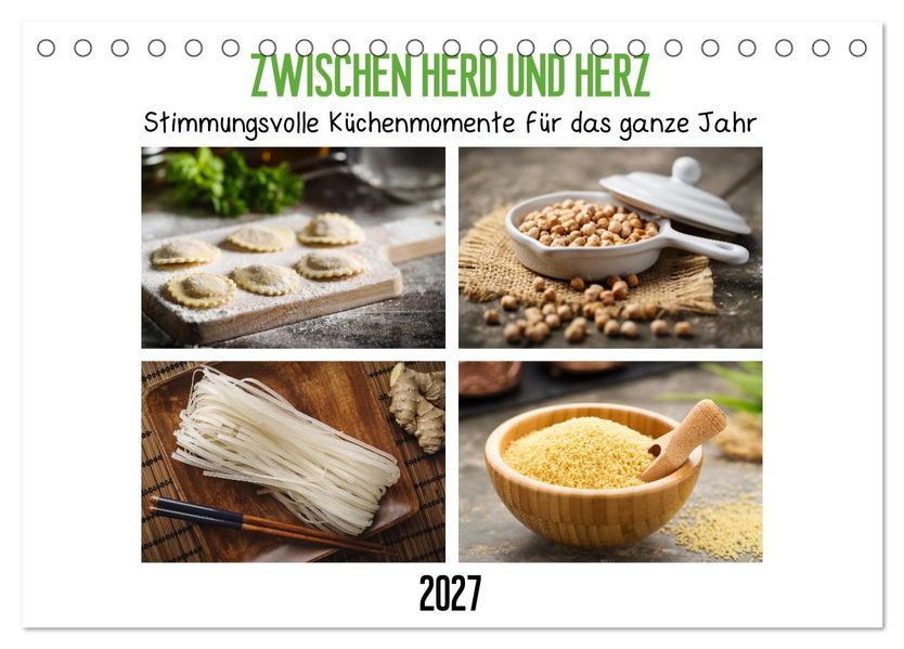 Zwischen Herd und Herz - Stimmungsvolle Küchenmomente für das ganze Jahr (Tischkalender 2027 DIN A5 quer) CALVENDO Monatskalender