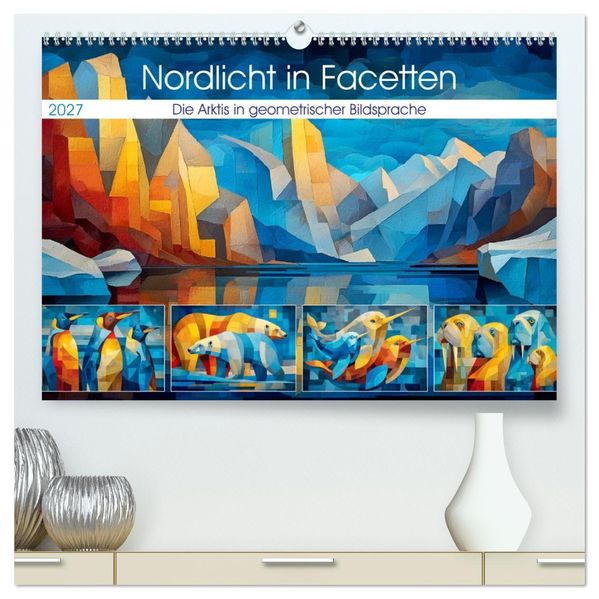 Nordlicht in Facetten. Die Arktis in geometrischer Bildsprache (hochwertiger Premium Wandkalender 2027 DIN A2 quer) Kunstdruck in Hochglanz